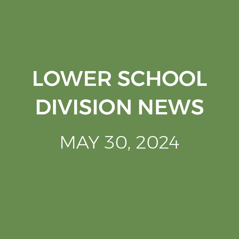 Lower School Division News May 30, 2024 - MPA News